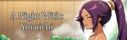 Eine Nacht mit: Yoruichi