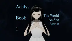 Achlys Livro 1: O mundo como ela viu