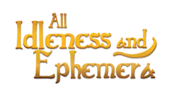 Toda Idleness y Ephemera
