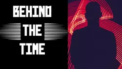 Behind the Time