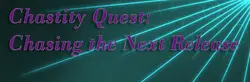 Chastity Quest: リリースの追跡