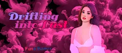 Drift in Lust
