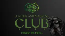 Leather and Madness Club Through the portal