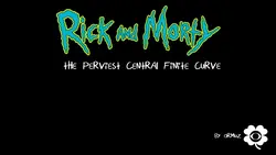 Rick und Morty - Die perviest Central Finite Curve