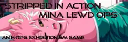Stripped in Action: Mina Lewd Ops