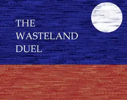 The Wasteland Duel